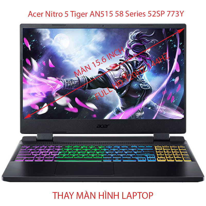 màn hình Laptop Acer Nitro 5 Tiger AN515-58 ( 52SP 773Y 769J 5046 58NF ) 15.6 inch Full HD 120hz 144Hz 165Hz