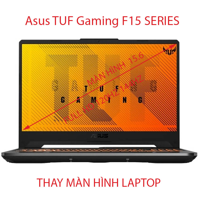 màn hình Laptop Asus TUF Dash F15 FX506LHB FX506LH FX506HC FX506HM 15.6 FHD 2K QHD 144Hz 165Hz