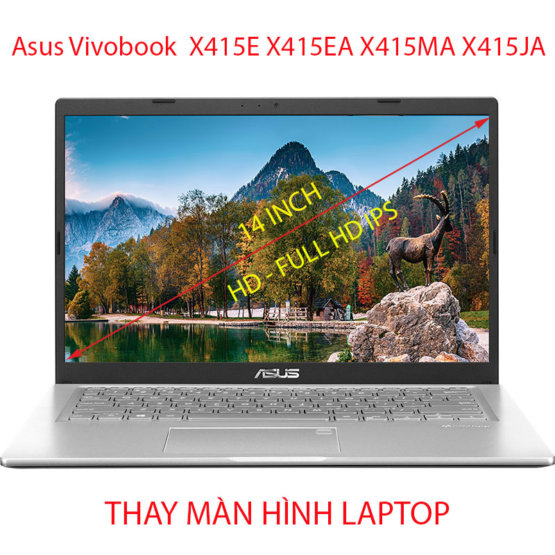màn hình Laptop Asus Vivobook  X415E X415EA X415MA X415JA  14 Inch HD, Full HD IPS