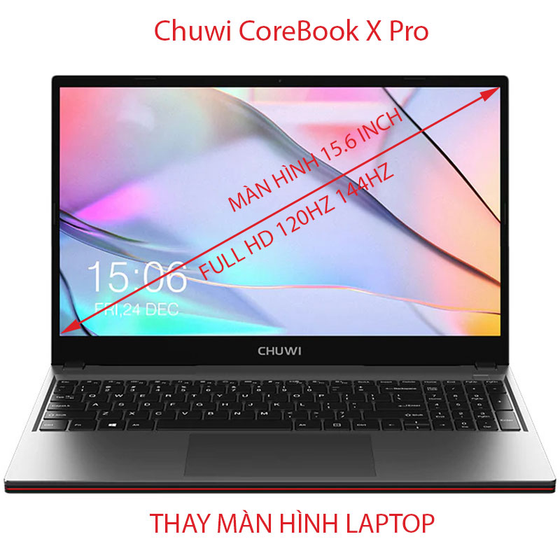 màn hình Laptop Chuwi CoreBook X Pro 15.6 FHD 120HZ 144HZ
