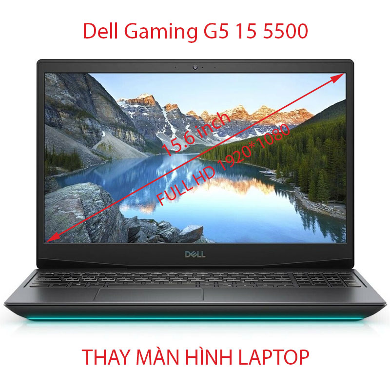 màn hình Laptop Dell Gaming G5 15 5500 Full HD 120HZ 144HZ