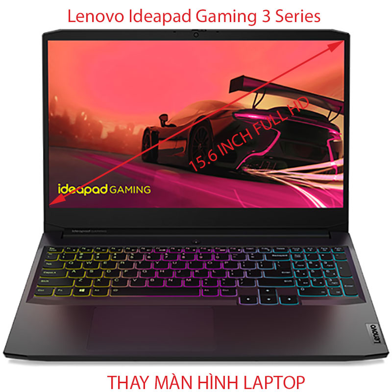 màn hình Laptop  Lenovo Ideapad Gaming 3 Series 15ACH6 15ARH05 15IAH5 15IAH7 15.6 FHD 120HZ 144HZ