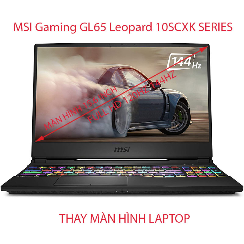 màn hình Laptop MSI Gaming GL65 Leopard 10SCXK Series 15.6 inch 120hz 144HZ