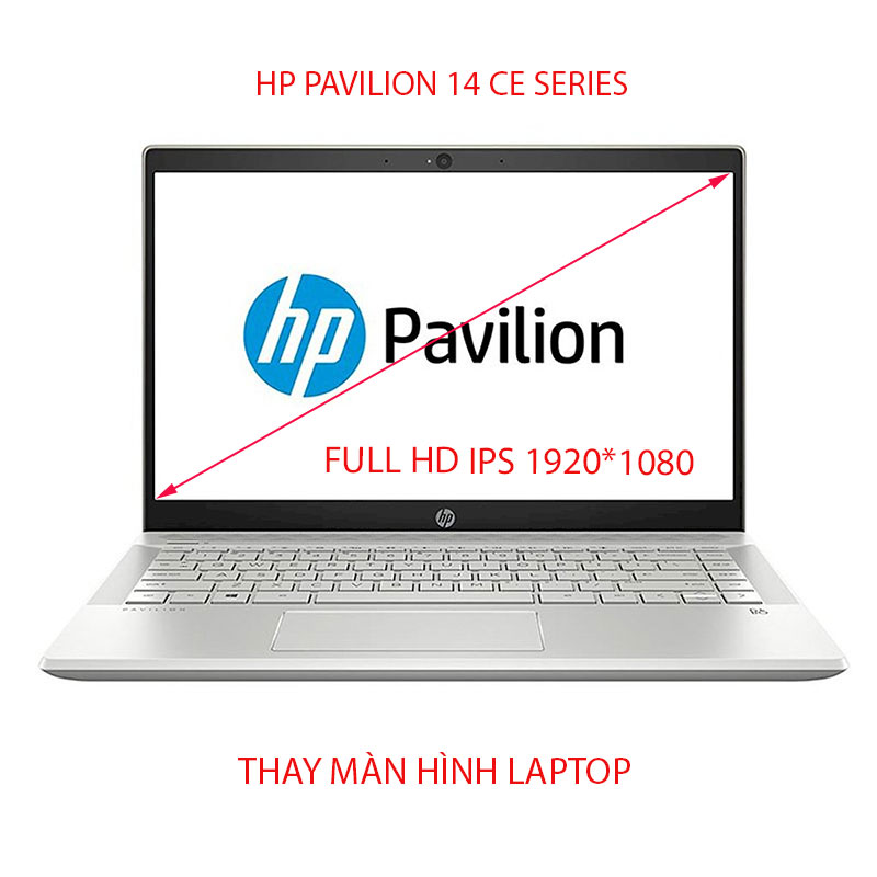 màn hình Laptop HP Pavilion 14 CE Series CE1011TU CE1012TU CE1014TU CE1016TU CE1018TU CE2031TU CE2036TU CE2037TU CE2038T