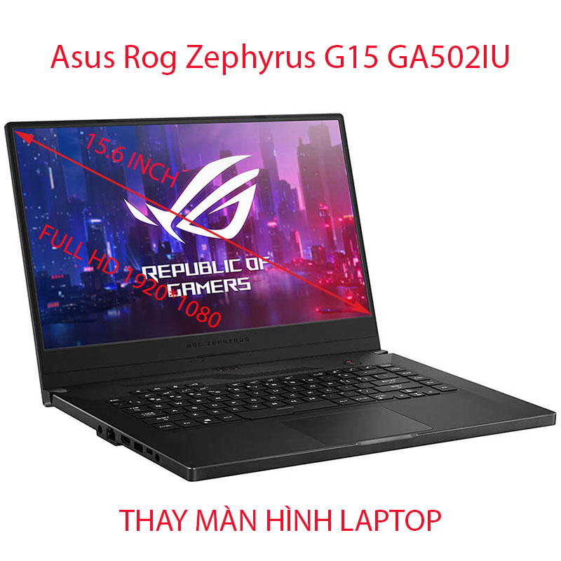 màn hình Laptop Asus Rog Zephyrus G15 GA502-( GA502DU GA502IU GA502IV ) FHD IPS 144Hz