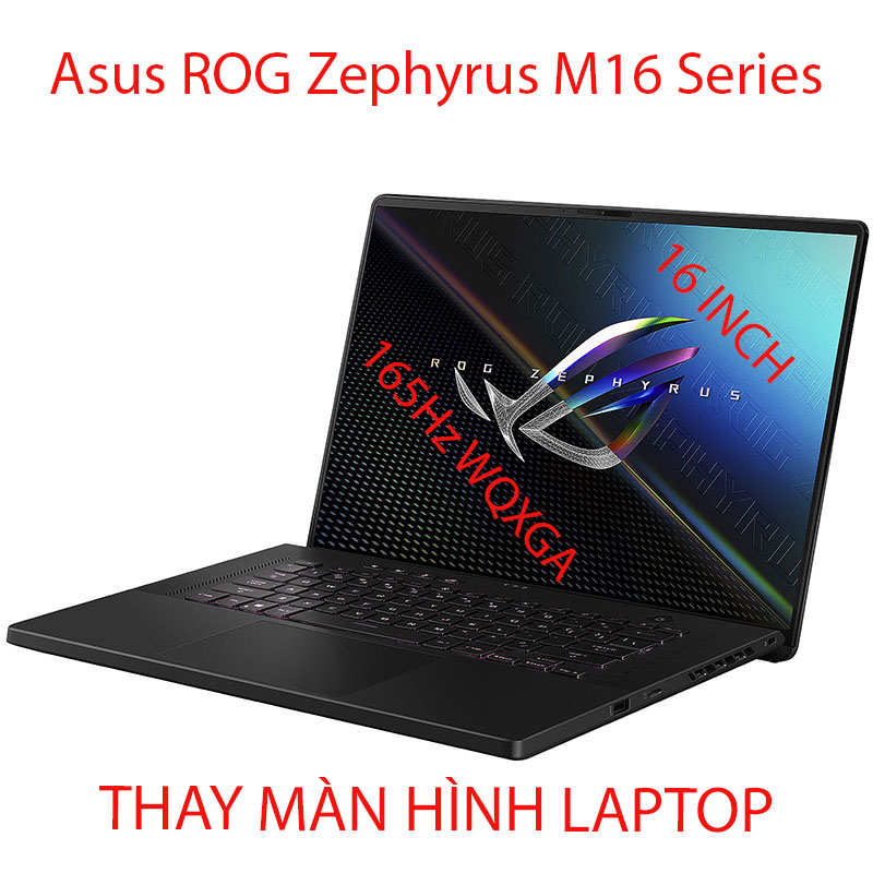 màn hình Laptop Asus ROG Zephyrus M16 GU603ZW GU603HR GU603ZX 16 inch WQXGA (2560 x 1600) 165Hz
