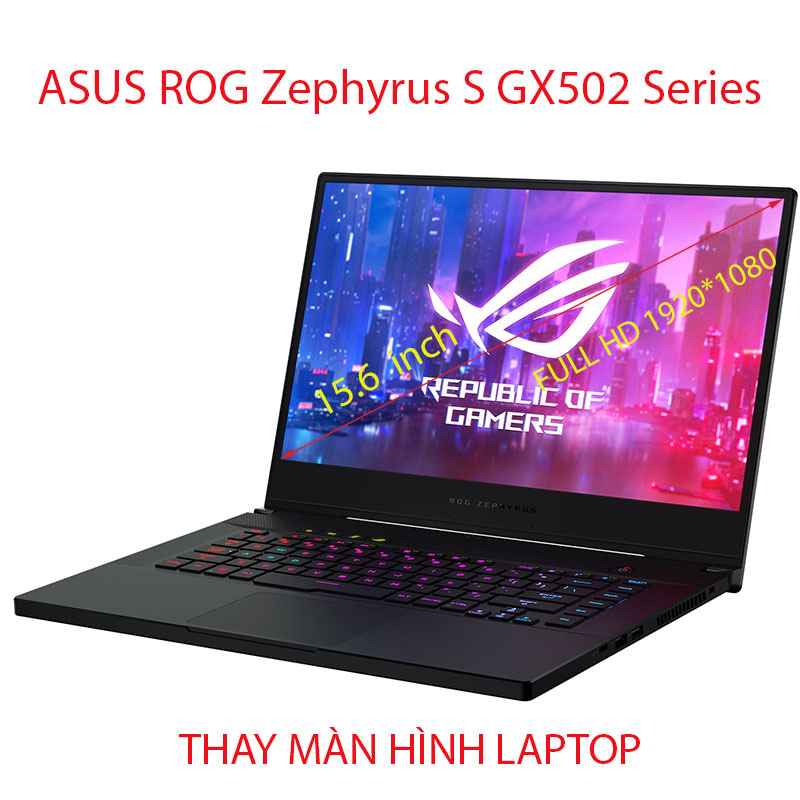 màn hình Laptop ASUS ROG Zephyrus S GX502 Series GX502 GX502GV GX502GX GX502L GX502LWS GX502LXS