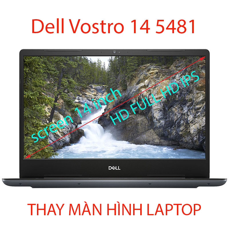 màn hình Laptop Dell Vostro 14 5481 14 inch HD, FHD IPS