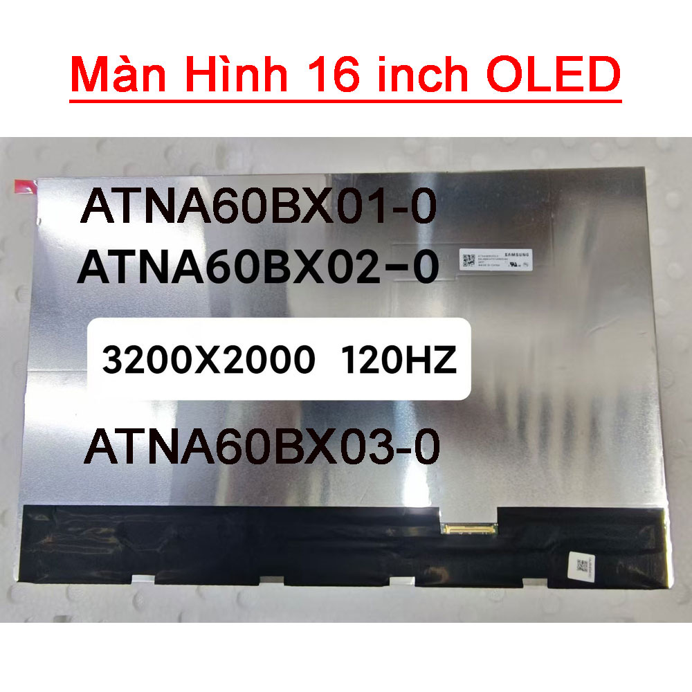 LCD màn hình Samsung ATNA601BX2-1 ATNA60BX01 ATNA60BX02 ATNA60BX03-0 Laptop 16inch 3K 3200X2000 120HZ