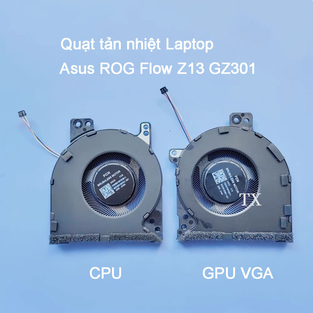 Quạt tản nhiệt laptop Asus ROG Flow Z13 GZ301 GZ301ZC GZ301VU CPU GPU VGA