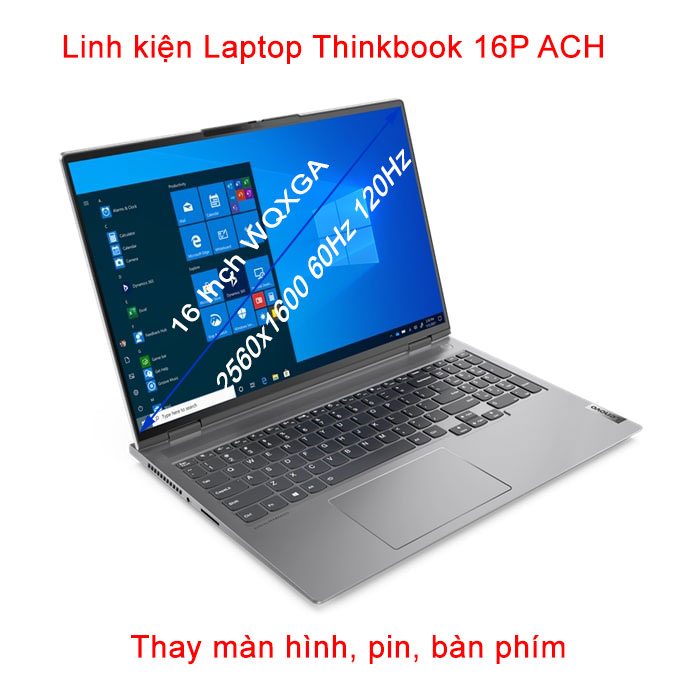 Màn hình Laptop Thinkbook 16P G2 ACH 16.0 inch WQXGA 2560x1600 60Hz 120Hz