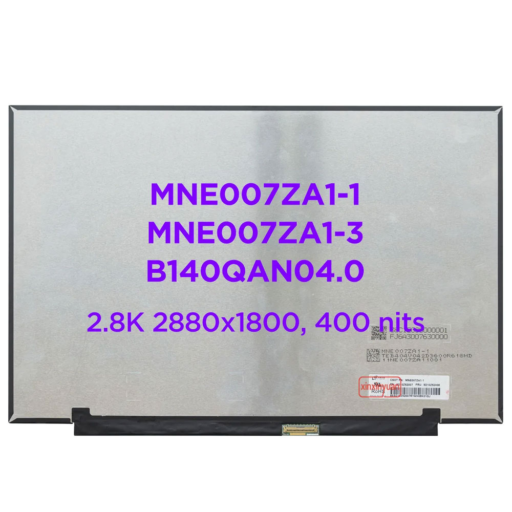 LCD màn hình CSOT MNE007ZA1-1 MNE007ZA1-3, AUO B140QAN04.0 2.8K 2880X1800 90HZ WQXGA+ IPS