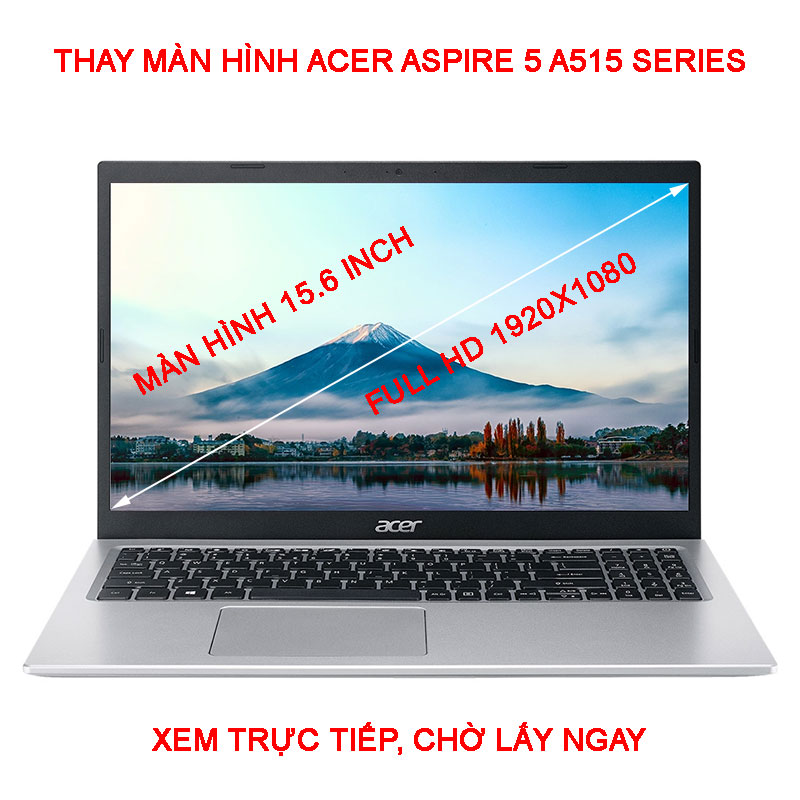 Màn hình Laptop Acer Aspire 5 A515-54 ( 54EU 51J3 56JG 36H3 ) 15.6 Inch Full HD 1920x1080 IPS