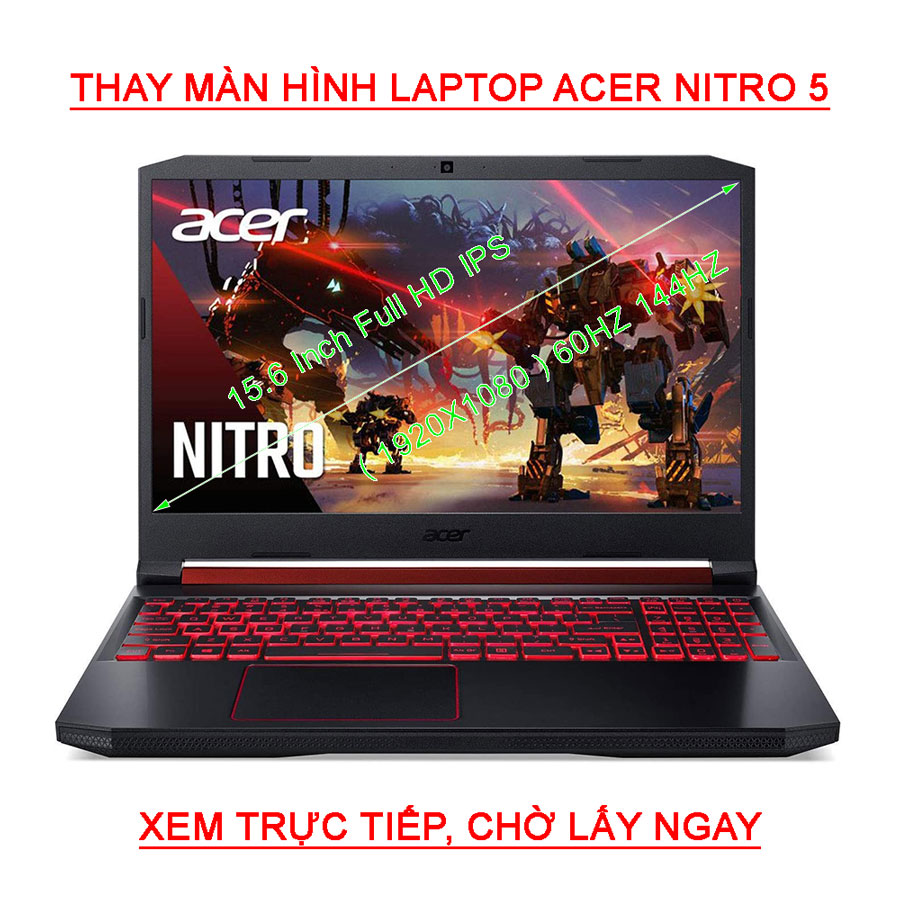 Màn hình Laptop Acer Nitro 5 AN515-54 ( 71HS 595D 54T0 52EZ 51X1 54W2 51X1 53P6 59SF ) Full HD ( 1920X1080 ) IPS 60HZ