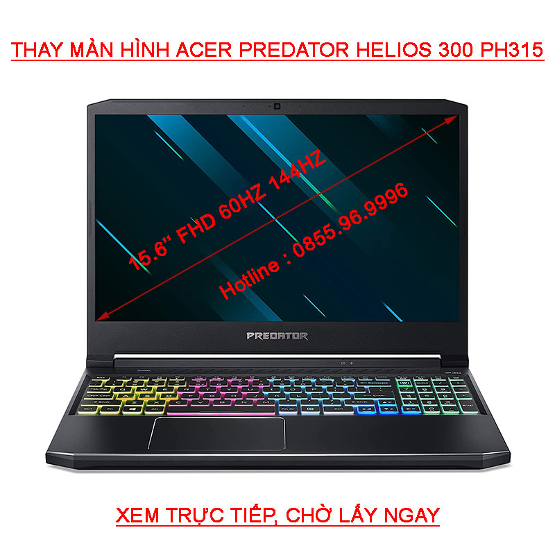 màn hình Laptop Acer Predator Helios 300 PH315-53 ( 70U6 770L 78TN 72XD 75YD )