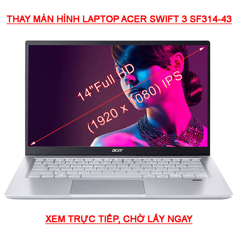 Màn hình Laptop Acer Swift 3 SF314-43 ( R4X3 R52K R79B ) 14 Inch FHD 1920x1080 IPS