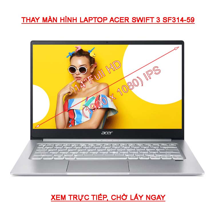 Màn hình Laptop Acer Swift 3 SF314-59 ( 5178 568P 75QC 599U  ) 14 Inch FHD 1920x1080 IPS
