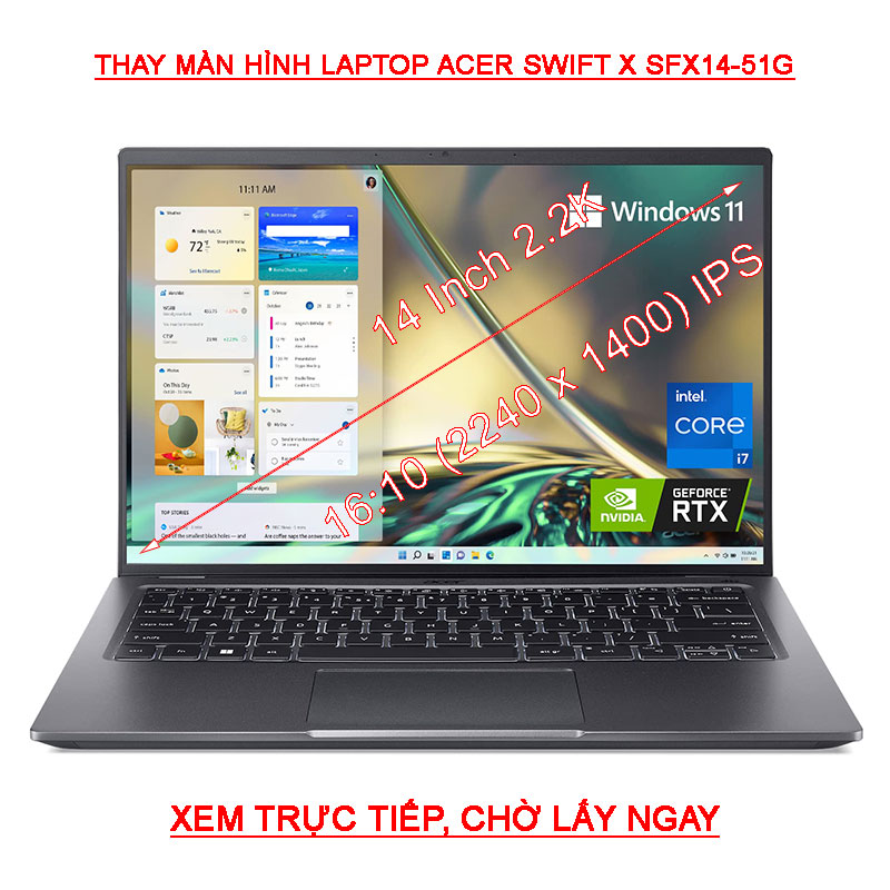 Màn hình Laptop Acer Swift X SFX14-51G ( 71Y1 79RJ 57Z1 ) 14 Inch 2.2K 2440x1400 IPS