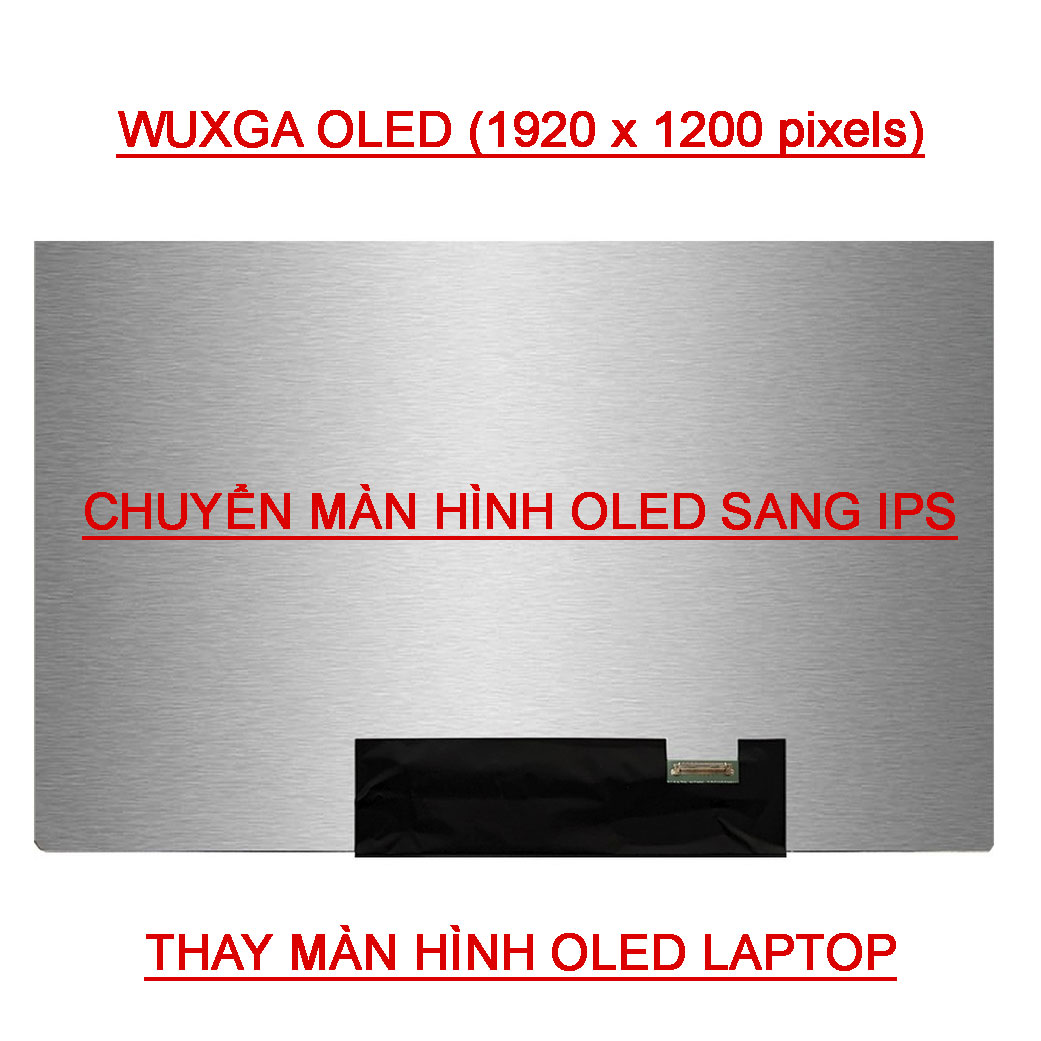 LCD màn hình Laptop ATNA60KJ01-0 WUXGA OLED ( Tư vấn chuyển đổi sang màn IPS )
