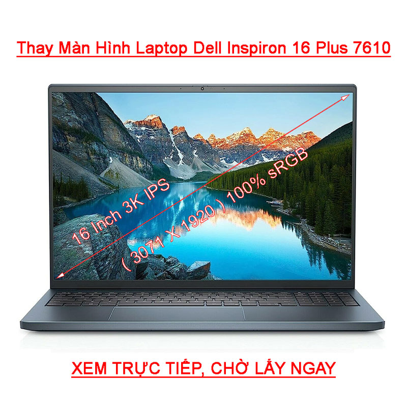 Màn hình Laptop Dell Inspiron 16 Plus 7610 16 Inch 3K ( 3072x1920 ) 100%sRGB