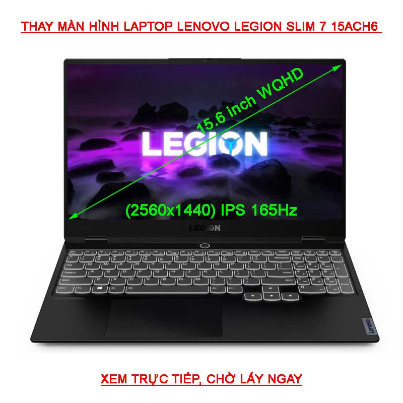 màn hình Laptop Lenovo Legion Slim 7 15ACH6  2K WQHD 2560x1440 165Hz IPS