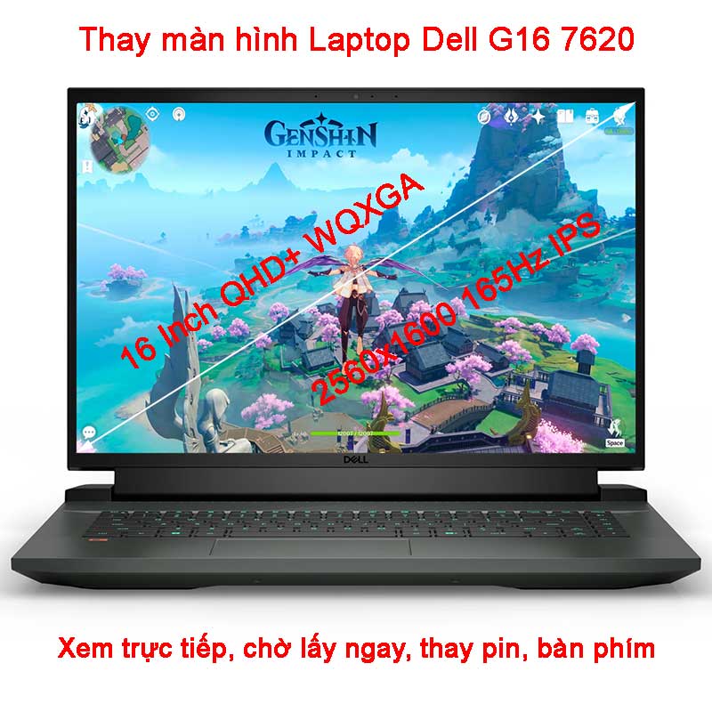 Màn hình Laptop Dell G16 7620 16 Inch WQXGA QHD+ 2560x1600 165Hz, 3K ( 3072 X 1920 )