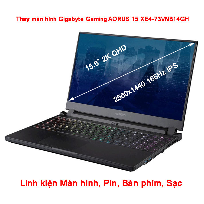 Màn hình Laptop Gigabyte Gaming AORUS 15 XE4-73VNB14GH 15.6 inch 2K QHD 2560x1440 165Hz IPS