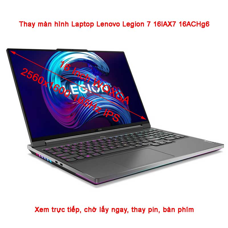 Màn hình Laptop Lenovo Legion 7 16IAX7 16ACHg6 16 Inch WQXGA 2560x1600 165Hz
