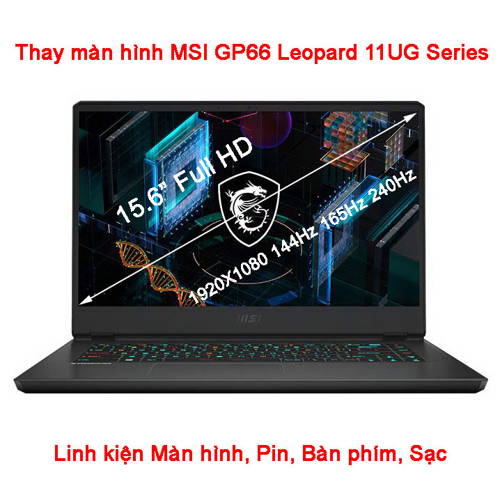 Màn hình Laptop MSI GP66 Leopard 11UG Series 15.6 inch FHD 1920x1080 144Hz 165Hz 240Hz IPS