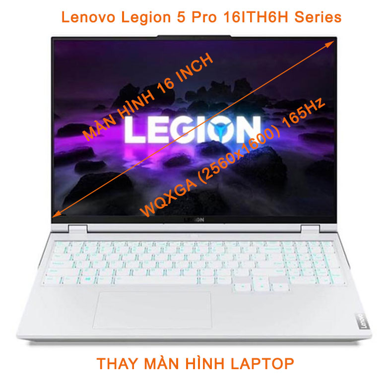 màn hình Laptop Lenovo Legion 5 Pro 16ITH6H Series 16 Inch WQXGA 2560x1600 165Hz